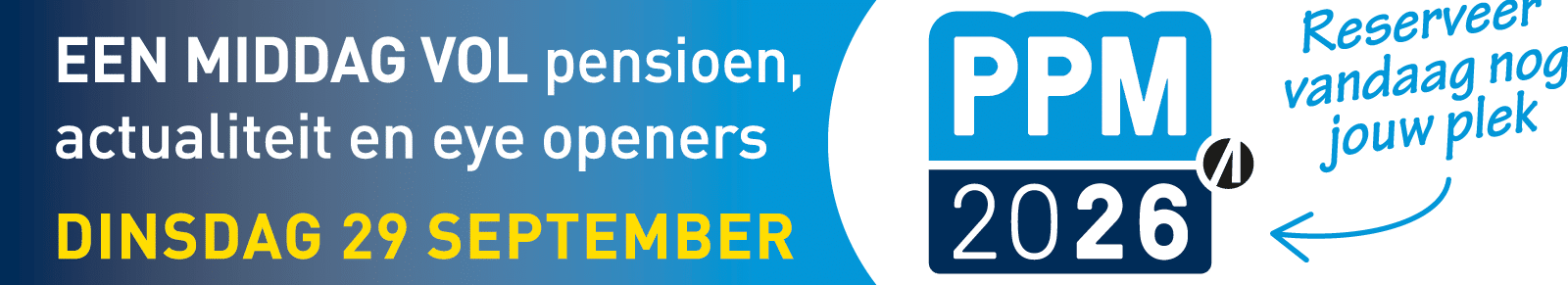 Een middag vol pensioen, actualiteit en eye openers - dinsdag 29 september - PPM2026